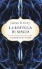 La Bottega Di Magia · Un Neurochirurgo Alla Scoperta Della via Segreta Del Cuore