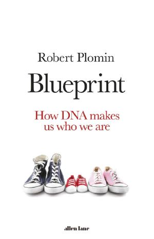 Blueprint · How DNA Makes Us Who We Are