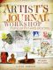 Artist's Journal Workshop · Creating Your Life in Words and Pictures