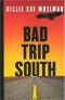 Bad Trip South