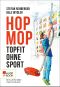 Hopmop · Topfit ohne Sport, Topfit ohne Sport