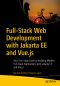 Full-Stack Web Development with Jakarta EE and Vue.js, Your One-Stop Guide to Building Modern Full-Stack Applications with Jakarta EE and Vue.js