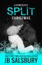 A Perfectly Split Christmas · A Split Short Story