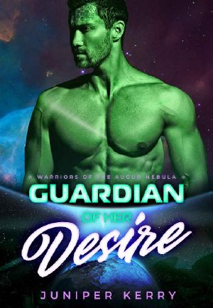 Guardian of Her Desire · A Sci-Fi Alien Romance (Warriors of the Augur Nebula Book 3)