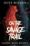 On the Savage Trail (Ghost Bear Book 1)