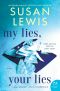 My Lies, Your Lies: a Novel