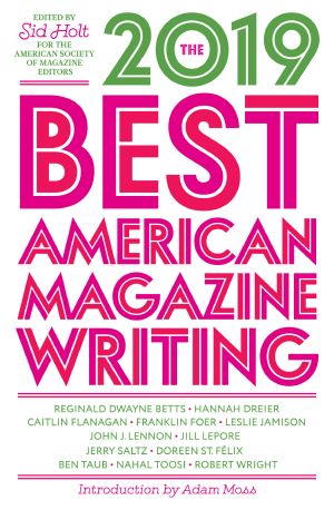 The Best American Magazine Writing 2019