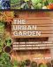 The Urban Garden · How One Community Turned Idle Land into a Garden City and How You Can, Too