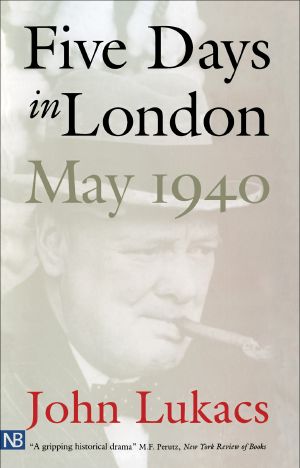 Five Days in London, May 1940