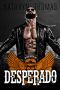 Desperado · A Motorcycle Club Romance (Black Aces MC)
