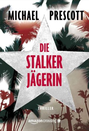Die Stalkerjägerin