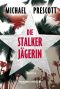 Die Stalkerjägerin