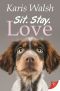 Sit. Stay. Love.