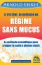 Le Système De Guérison Du Régime Sans Mucus