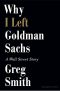 Why I Left Goldman Sachs · A Wall Street Story