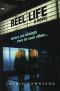 REEL LIFE: A Novel