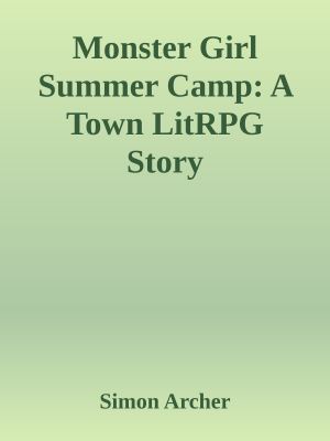 Monster Girl Summer Camp: A Town LitRPG Story