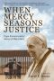 When Mercy Seasons Justice: Pope Francis and a Story of Migration