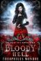 Bloody Hell · A Dark Urban Fantasy Story (The Legacy of a Vampire Witch Book 1)