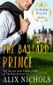 The Bastard Prince: a royal romance with humor and suspense (It's Raining Royals)