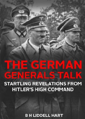 The German Generals Talk