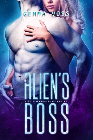 The Alien's Boss (Virgin Warriors of Kar'Kal Book 3)