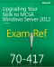 Exam Ref 70-417 · Upgrading Your Skills to MCSA Windows Server® 2012