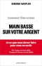 Comment L'Etat Va Faire Main Basse Sur Votre Argent · ... Et Ce Que Vous Devez Faire Pour Vous en Sortir !