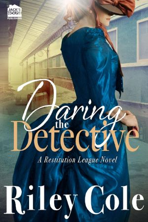 Daring the Detective · Restitution League Series, Book 3