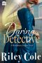 Daring the Detective · Restitution League Series, Book 3