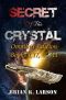 Secret of the Crystal - Omnibus Edition Books 1-3