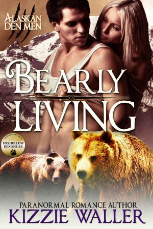 Bearly Living · Foxhollow Den #1 (Alaskan Den Men)