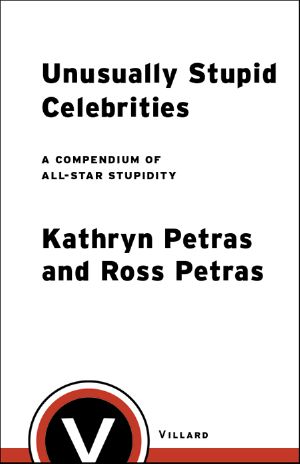 Unusually Stupid Celebrities