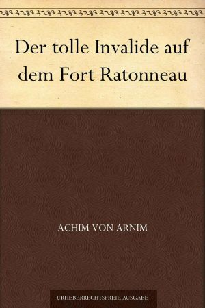 Der tolle Invalide auf dem Fort Ratonneau