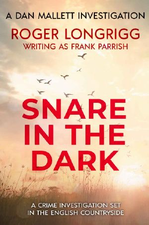 Snare in the Dark: A crime investigation set in the English countryside (Dan Mallett Investigations Book 3)