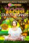 Yoga for Complete Beginners