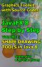 SHAPE DRAWING TOOLS in Java 8 · JavaFX 8 Tutorial (Coding in JavaFX Step by Step Build Graphics Toolkit Book 2)