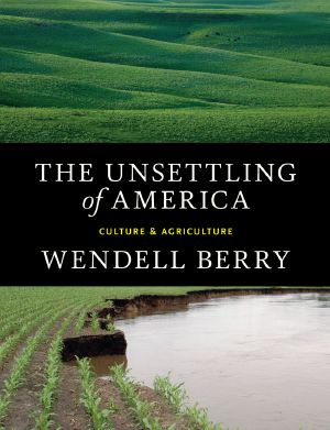 The Unsettling of America