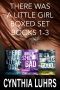 There Was a Little Girl · Box Set 1-3