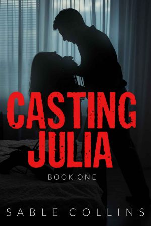 Casting Julia · Book One (BDSM)