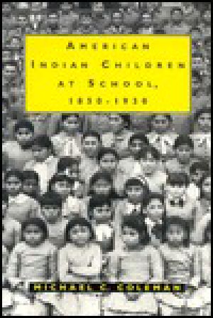 American Indian Children at School, 1850 1930