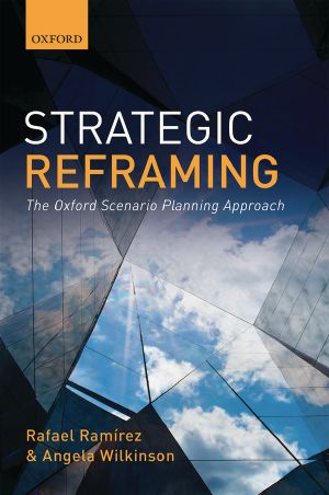 Strategic Reframing, The Oxford Scenario Planning Approach