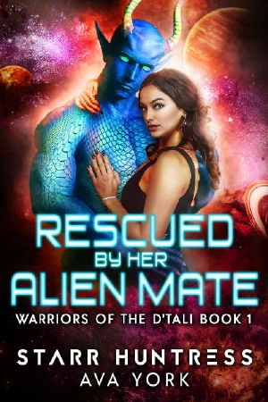 Rescued by Her Alien Mate · A Science Fiction Romance (Warriors of the D'Tali Book 1)