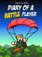 Diary of a Battle Player