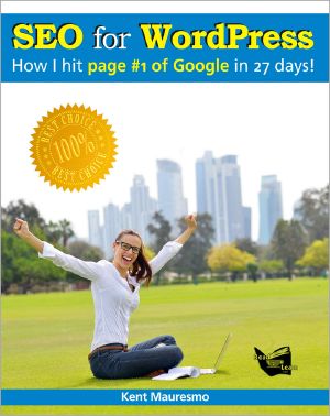 SEO for WordPress · “How I Hit Page #1 of Google In 27 days!”