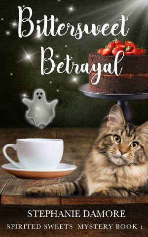 Bittersweet Betrayal · Spirited Sweets Paranormal Cozy Mystery Book 1