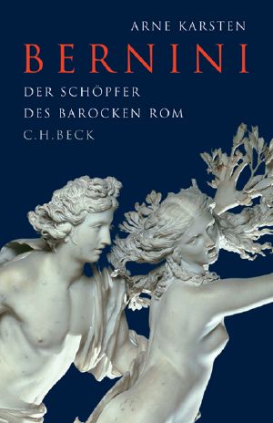 Bernini · Der Schöpfer des barocken Rom
