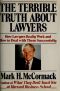 The terrible truth about lawyers · How lawyers really work and how to deal with them successfully