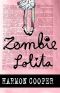 Zombie Lolita · (A Collection of Short Stories)