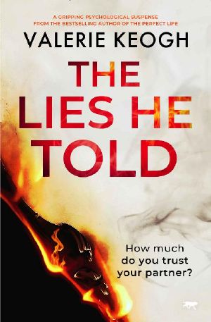 The Lies He Told: a gripping psychological suspense thriller